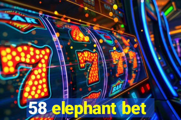 58 elephant bet